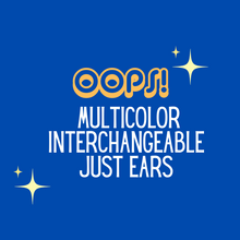 Load image into Gallery viewer, OOPSIE Multi Color JUST EARS